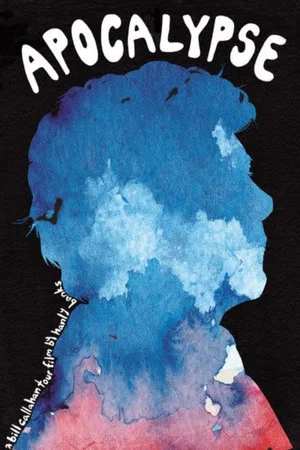 Постер: Apocalypse: A Bill Callahan Tour Film