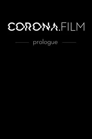 Постер: CORONA.FILM - Prologue