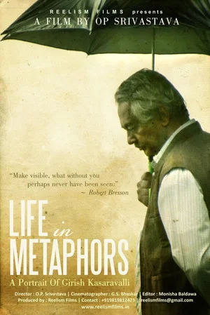 Постер: Life in Metaphors: A Portrait of Girish Kasaravalli