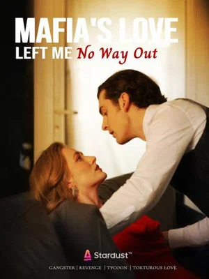 Постер: Mafia's Love Left Me No Way Out