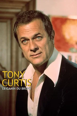 Постер: Tony Curtis: Driven to Stardom
