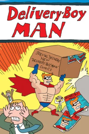 Постер: The Adventures of Delivery-Boy Man
