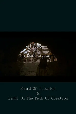 Постер: Reflections of 'The Dark Crystal'