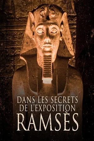 Постер: Dans les secrets de l'exposition Ramsès