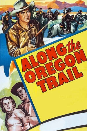 Постер: Along the Oregon Trail
