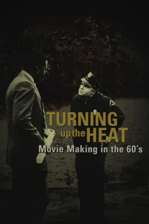 Постер: Turning Up the Heat: Movie Making in the 60's