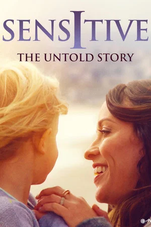 Постер: Sensitive: The Untold Story