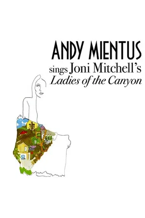 Постер: Andy Mientus sings Joni Mitchell’s Ladies of the Canyon