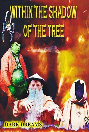 Постер: Within the Shadow of the Tree: Dark Dreams