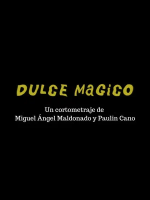 Постер: Dulce Mágico
