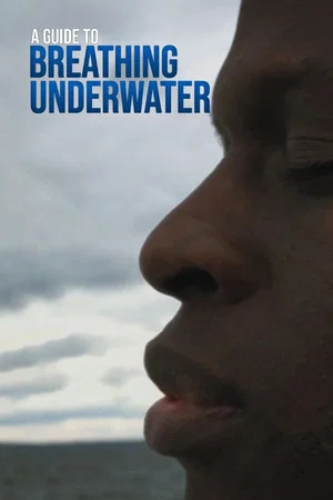 Постер: A Guide to Breathing Underwater