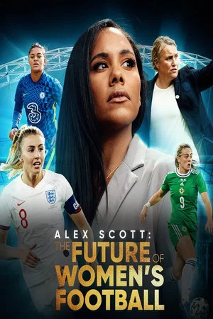 Постер: Alex Scott: The Future of Women's Football
