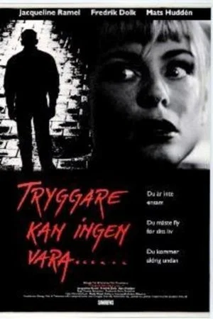 Постер: Tryggare kan ingen vara