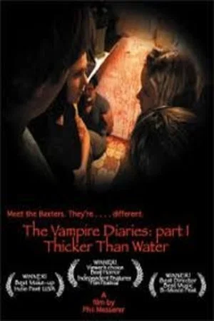 Постер: Thicker Than Water: The Vampire Diaries Part 1