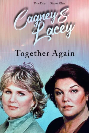 Постер: Cagney & Lacey: Together Again