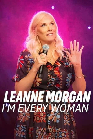 Постер: Leanne Morgan: I'm Every Woman