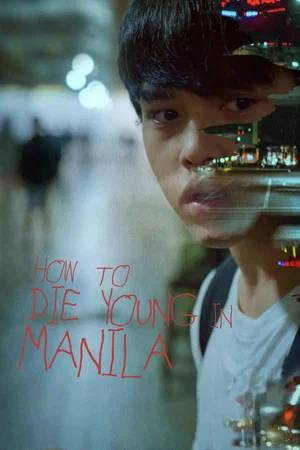 Постер: How to Die Young in Manila