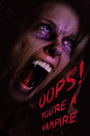 Постер: Oops! You're A Vampire