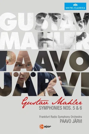 Постер: Gustav Mahler - Symphonies Nos. 5 & 6 (Paavo Järvi)