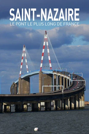 Постер: Saint Nazaire : Le Pont le plus long de France