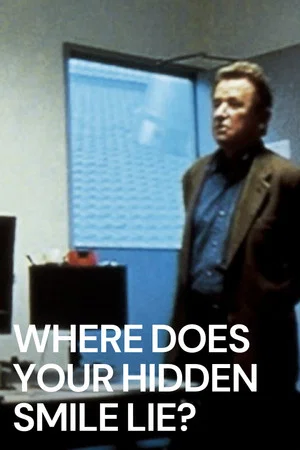 Постер: Where Does Your Hidden Smile Lie?