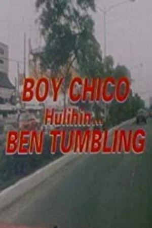 Постер: Boy Chico: Hulihin si Ben Tumbling
