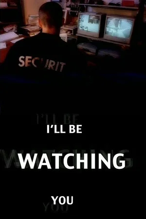 Постер: I'll Be Watching You