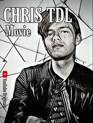 Постер: Chris TDL Movie