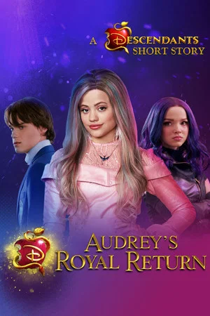 Постер: Audrey's Royal Return: A Descendants Short Story