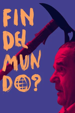 Постер: Fin del mundo?