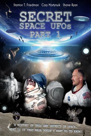 Постер: Secret Space UFOs Part 1, 2021