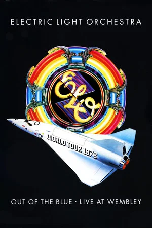 Постер: Electric Light Orchestra: Out of the Blue - Live at Wembley