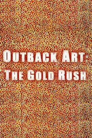 Постер: Outback Art: The Gold Rush