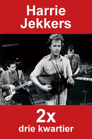 Постер: Harrie Jekkers: 2x Drie Kwartier