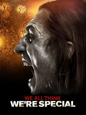 Постер: We All Think We're Special