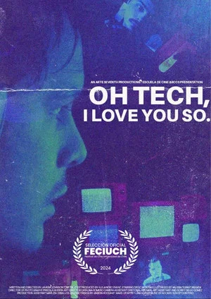 Постер: Oh Tech, I Love You So