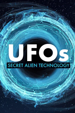 Постер: UFOs: Secret Alien Technology