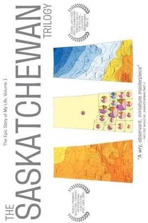Постер: The Saskatchewan Trilogy Part I