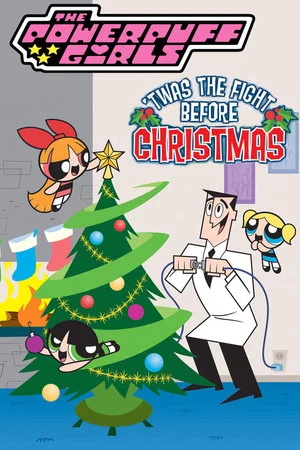 Постер: The Powerpuff Girls: 'Twas the Fight Before Christmas