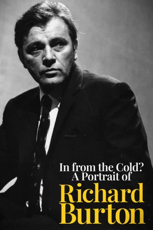 Постер: In from the Cold? A Portrait of Richard Burton