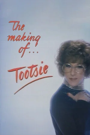 Постер: The Making of 'Tootsie'