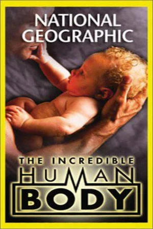 Постер: National Geographic: The Incredible Human Body