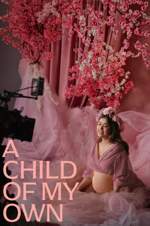 Постер: A Child of My Own