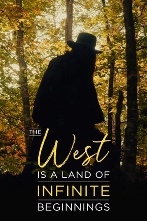 Постер: The West is a Land of Infinite Beginnings