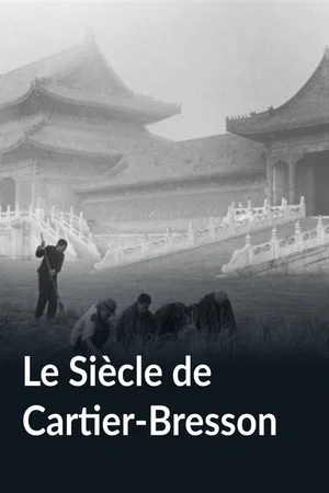Постер: Le Siècle de Cartier-Bresson