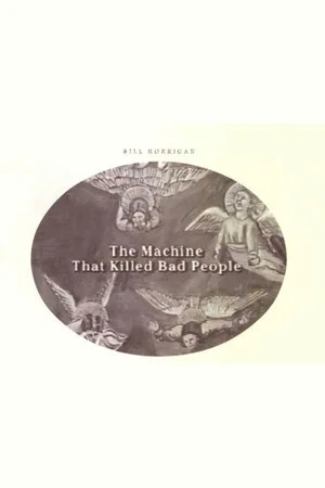 Постер: The Machine That Killed Bad People