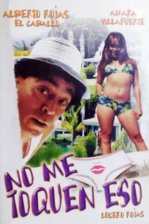 Постер: No me toquen eso