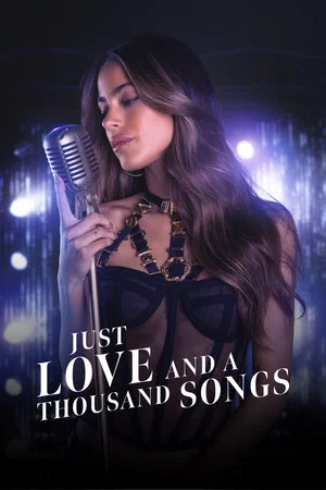 Постер: Just Love and a Thousand Songs
