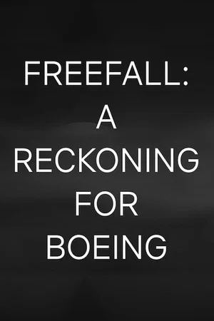 Постер: Freefall: A Reckoning for Boeing