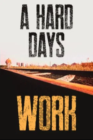 Постер: A Hard Day's Work